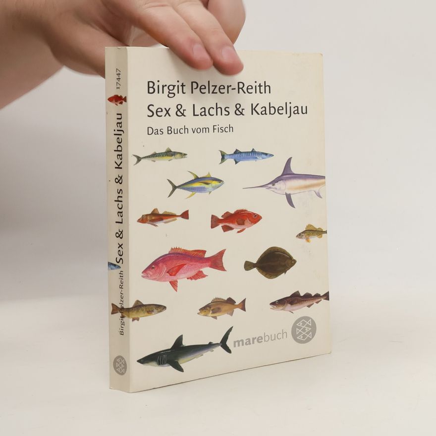 Birgit Pelzer Reith Sex & Lachs & Kabeljau