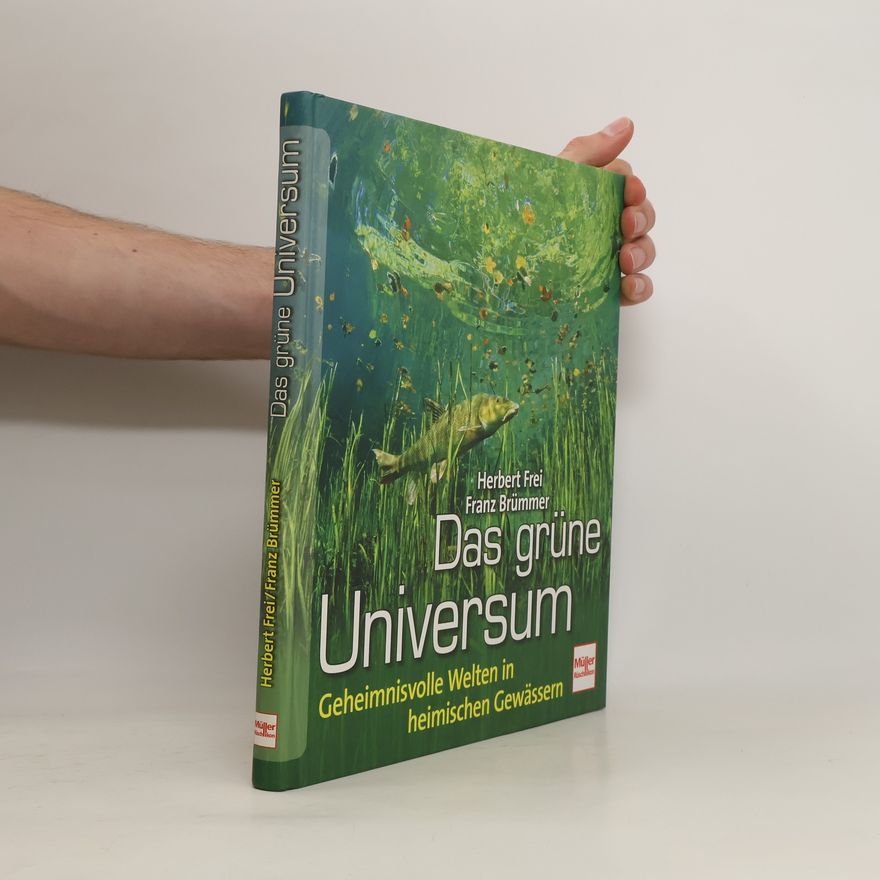 Herbert Frei Das grüne Universum