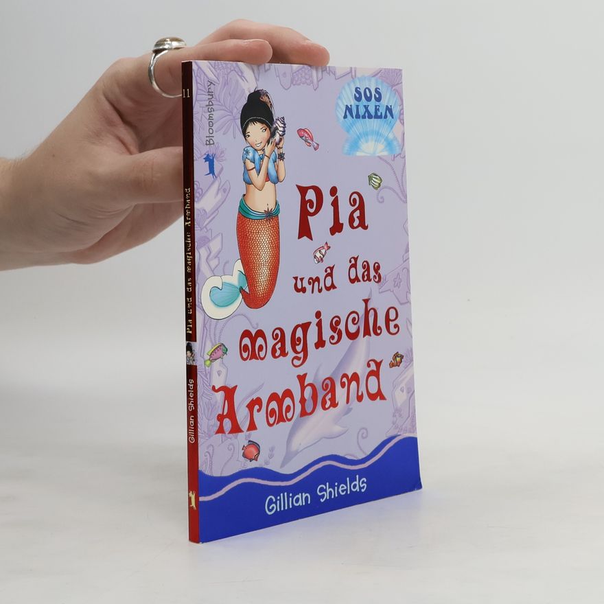 Gillian Shields Pia und das magische Armband