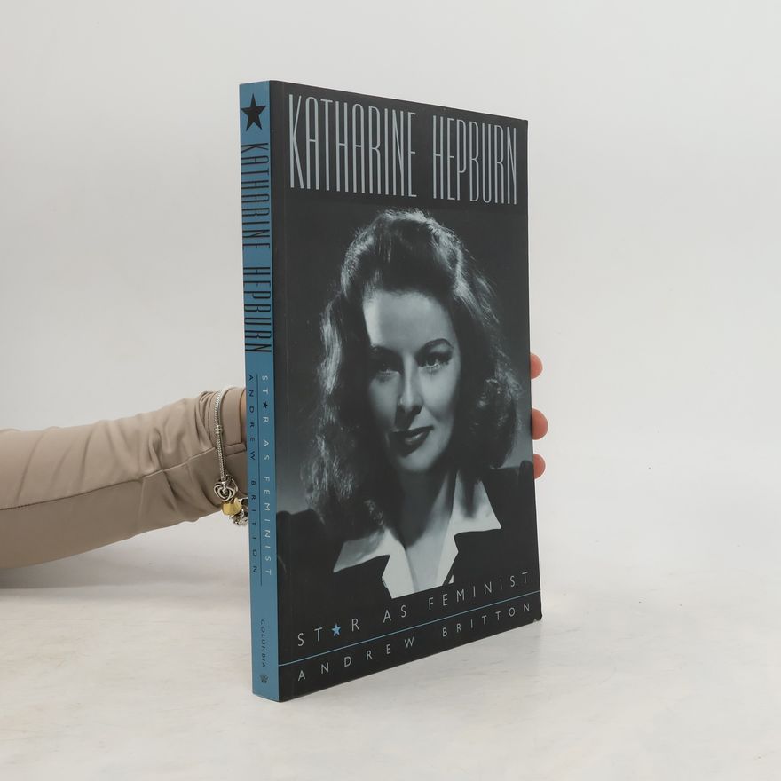 Andrew Britton Katharine Hepburn