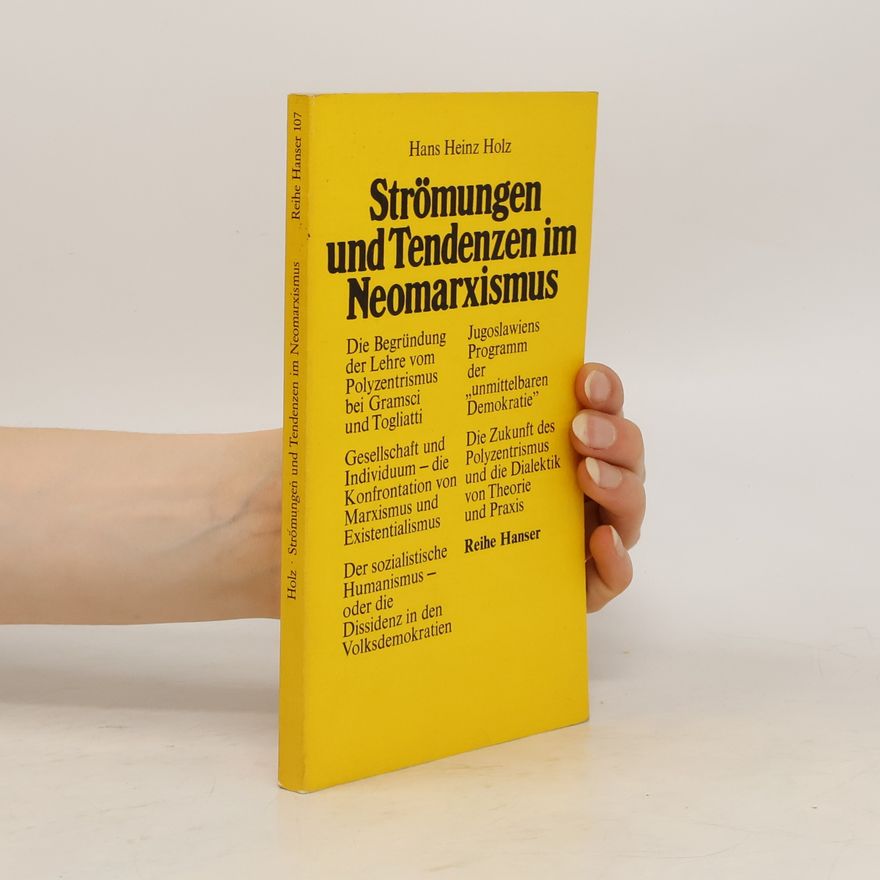 Hans Heinz Holz Strömungen und Tendenzen im Neomarxismus