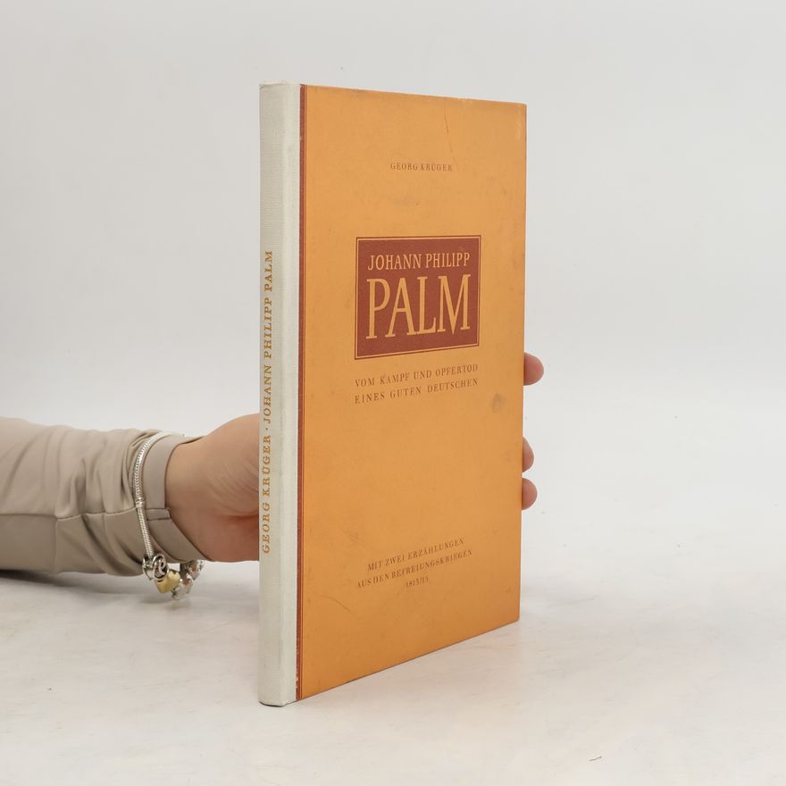 Georg Krüger Johann Philipp Palm