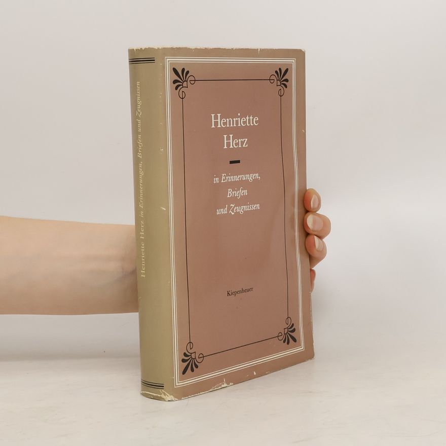 Henriette Herz Henriette Herz in Erinnerungen, Briefen und Zeugnissen