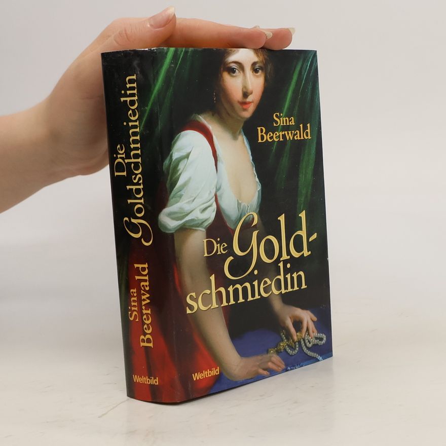 Sina Beerwald Die Goldschmiedin