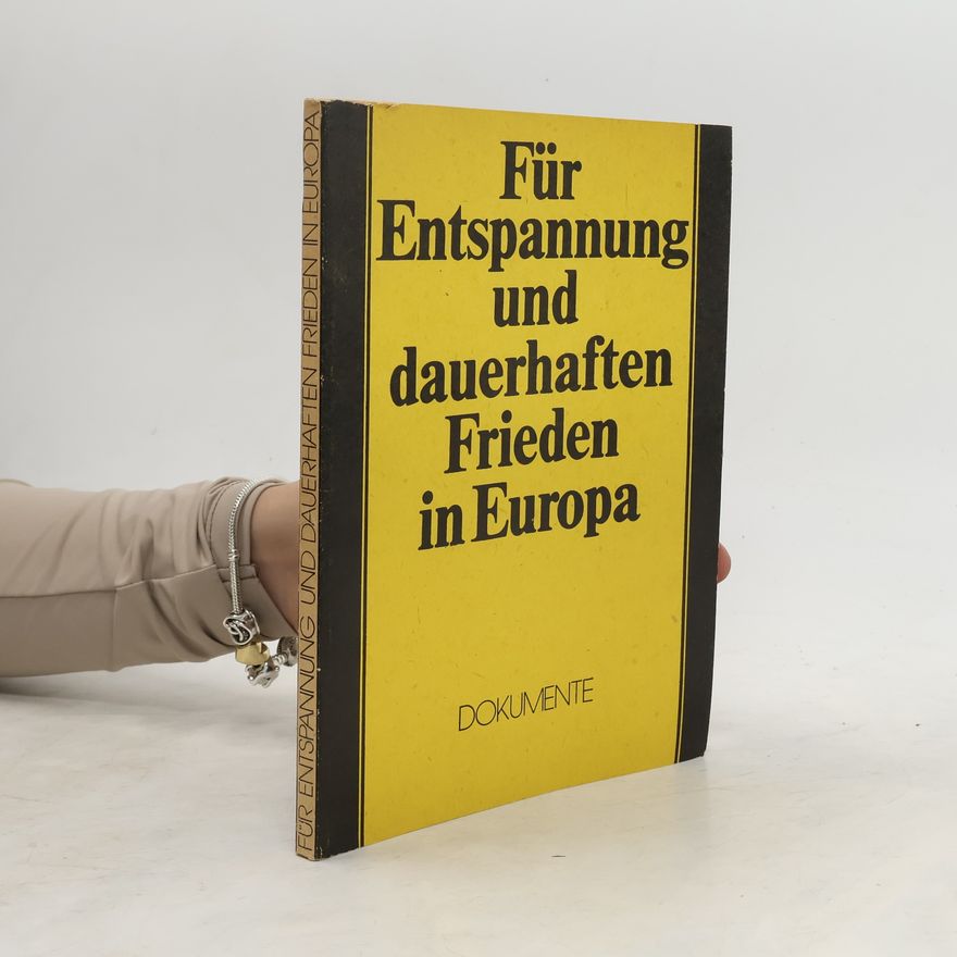 Autorenkollektiv Für Entspannung und dauerhaften Frieden in Europa. Dokumente