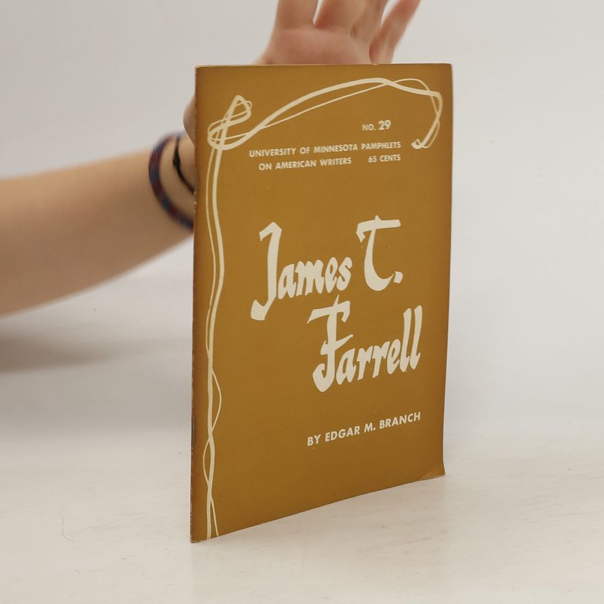 Edgar M Branch James T. Farrell