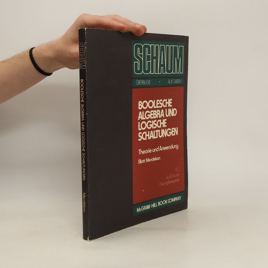 Eliott Mendelson Boolesche Algebra und logische Schaltungen