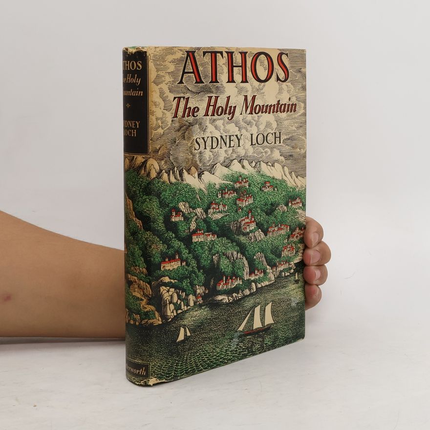 Sydney Loch Athos. The Holy Mountain