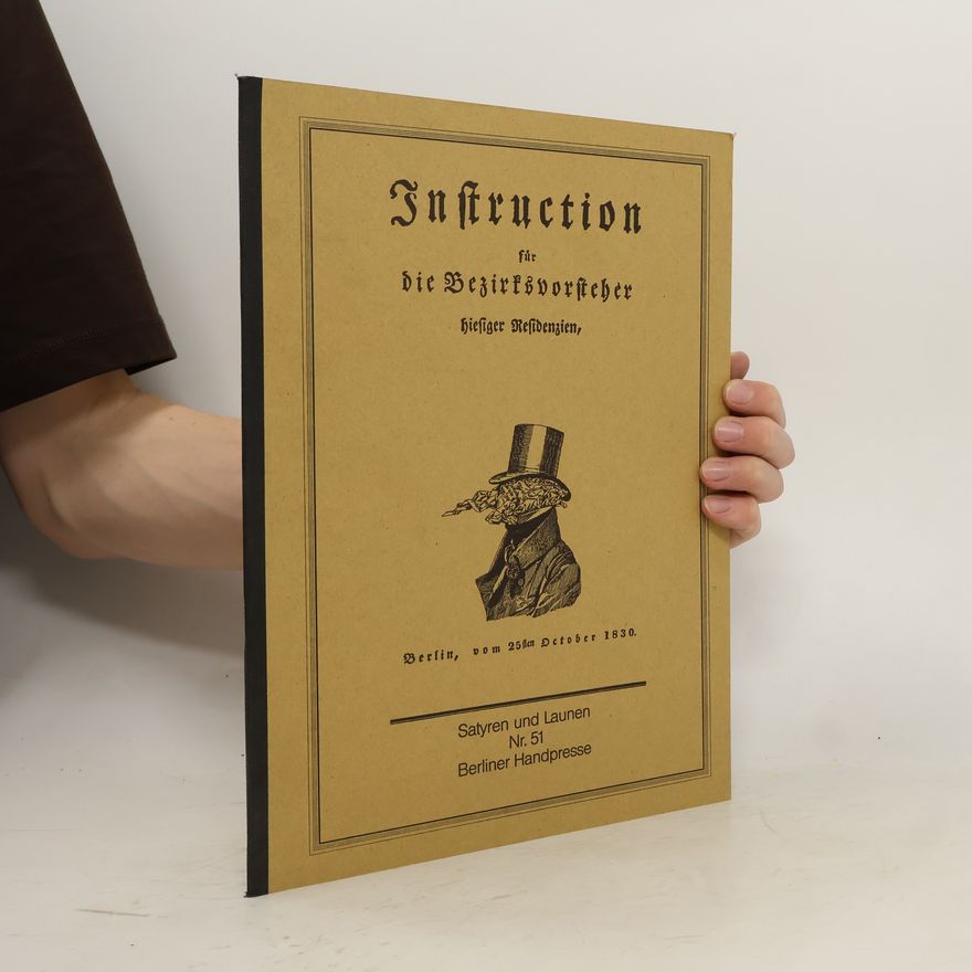 Autorenkollektiv Instruction für die Bezirksvorsteher hiesiger Residenzien