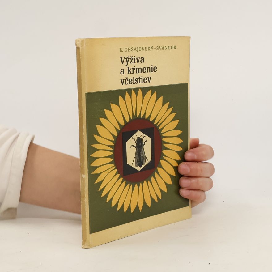 Ľudovít GešajovskýŠvancer Výživa a krmenie včelstiev