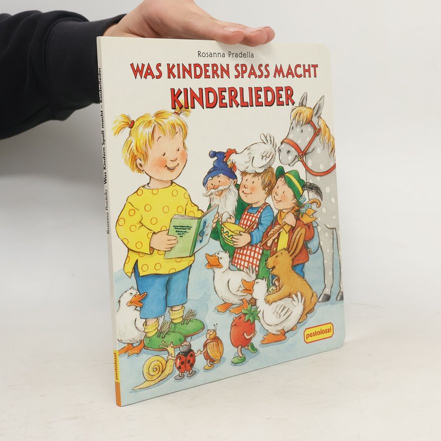 Rosanna Pradella Was Kindern Spass macht - Kinderlieder
