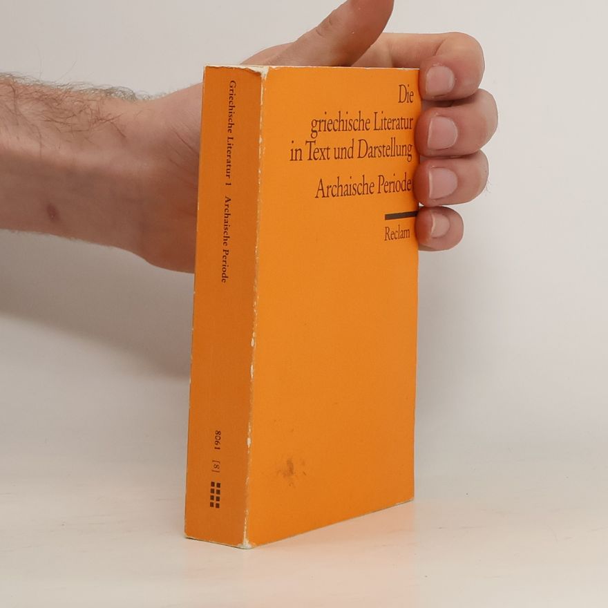 Herwig Görgemanns Die griechische Literatur in Text und Darstellung. Band 1, Archaische Periode