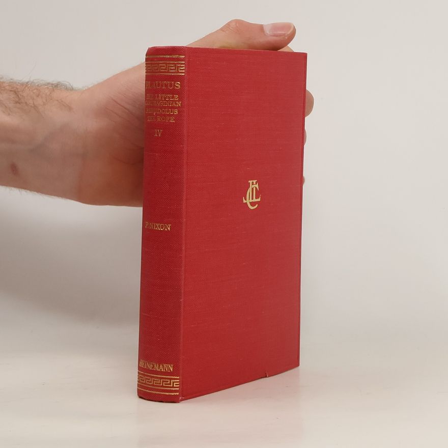 Paul Nixon Plautus With an English Translation by Paul Nixon IV
