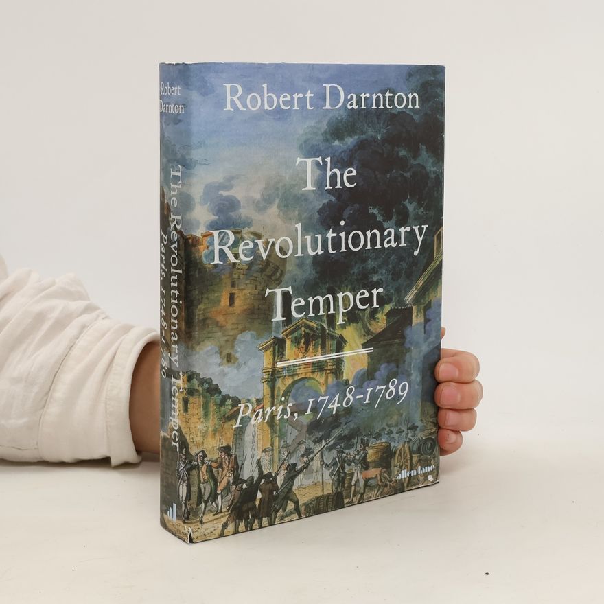 Robert Darnton The Revolutionary Temper