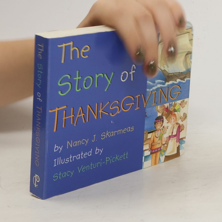 Nancy J. Skaermas The Story of Thanksgiving