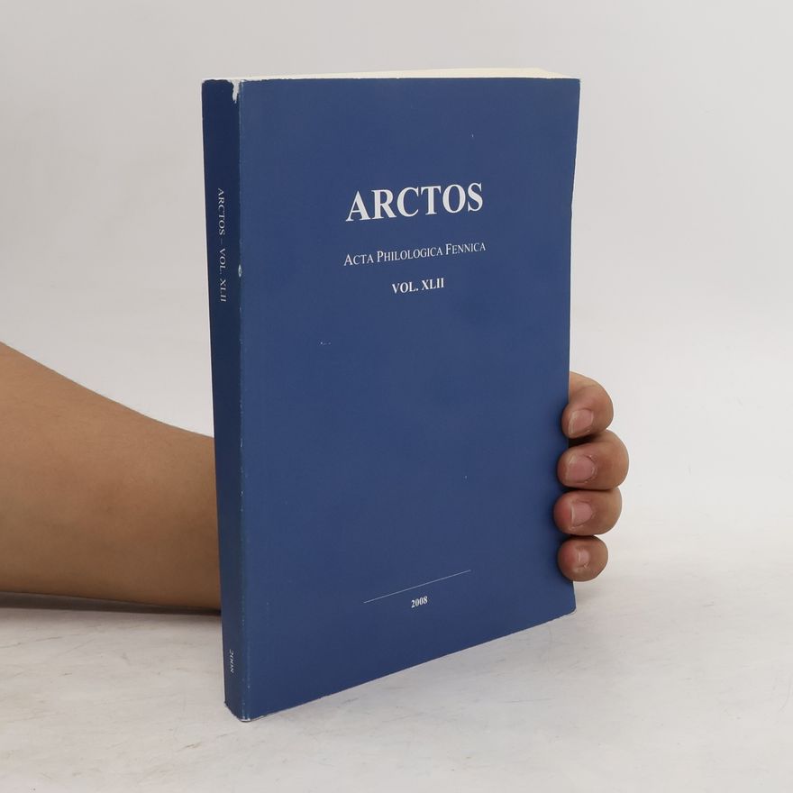Kolektiv autorů Arctos: Acta Philologica Fennica. Volume XLII.
