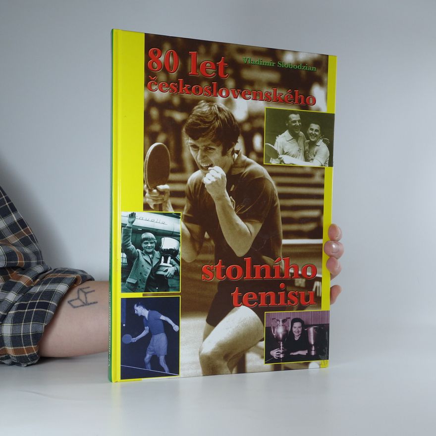 Vladimír Slobodzian 80 let československého stolního tenisu
