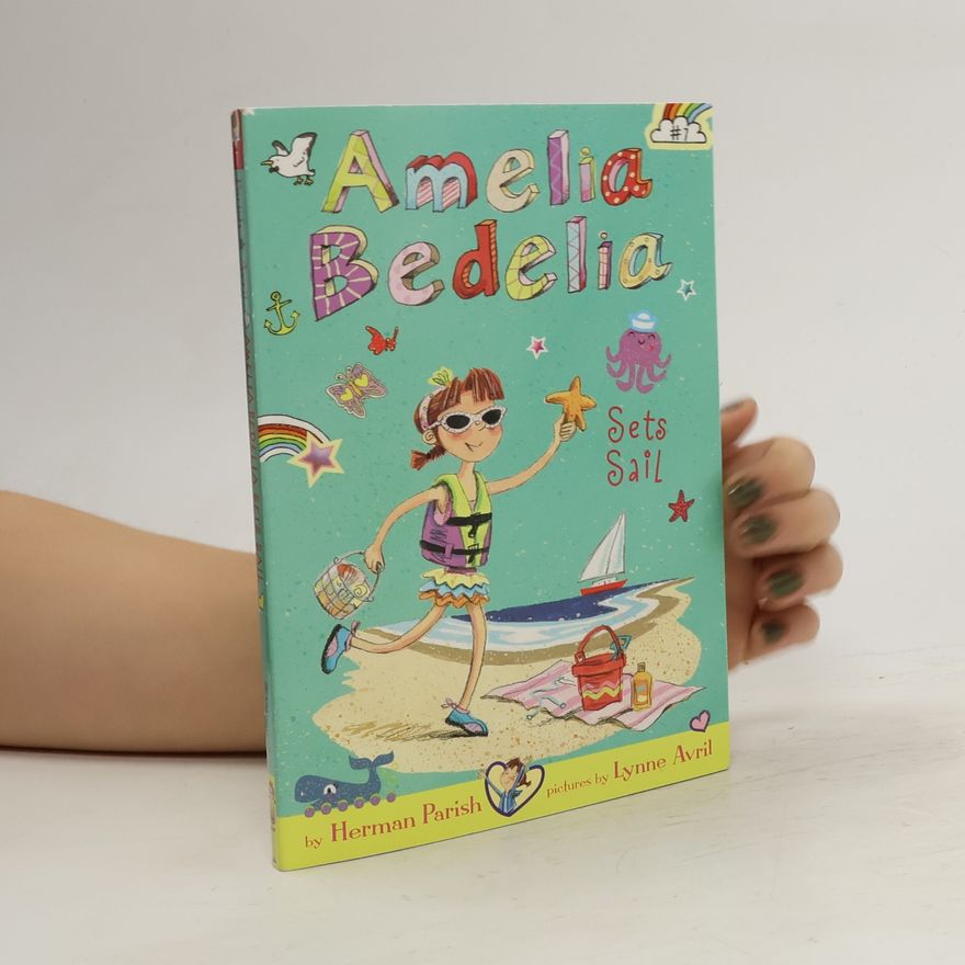 Herman Parish Amelia Bedelia Chapter Book #7: Amelia Bedelia Sets Sail