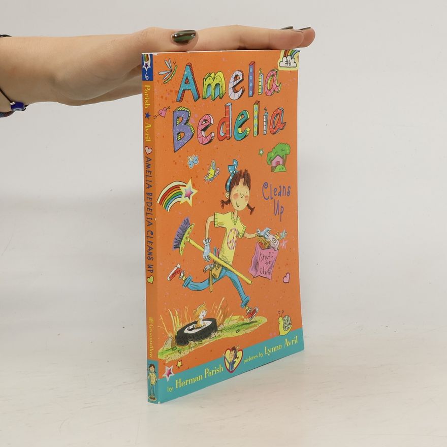Herman Parish Amelia Bedelia Chapter Book #6: Amelia Bedelia Cleans Up