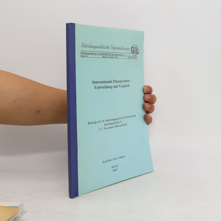 Kolektiv autorů Internationale Plansprachen -Entwicklung und Vergleich. Beiheft 12/2005