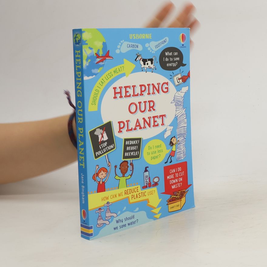 Jane Bingham Helping Our Planet