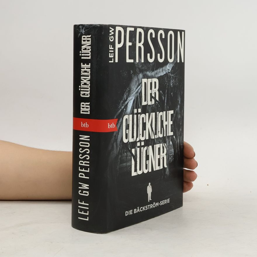Leif G. W. Persson Der glückliche Lügner