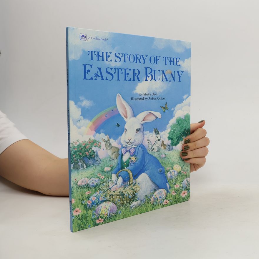 Sheila Black The Story of the Easter Bunny