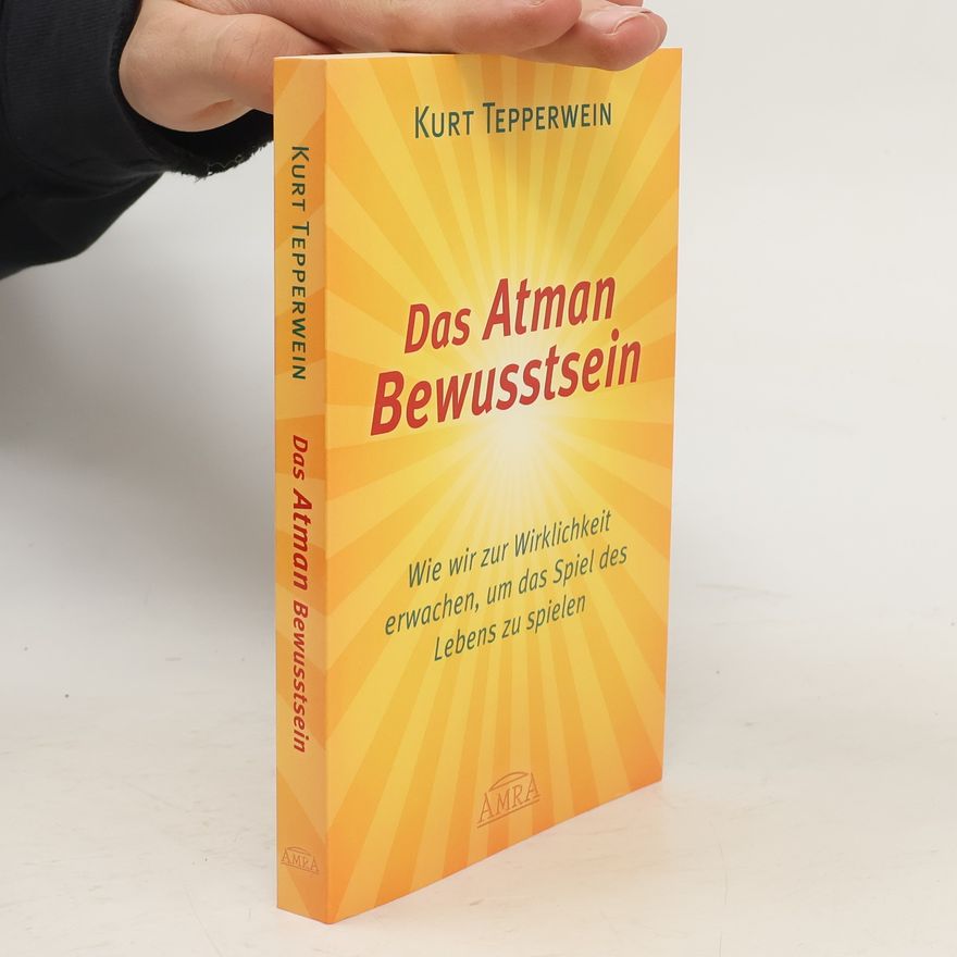 Kurt Tepperwein Das Atman Bewusstsein