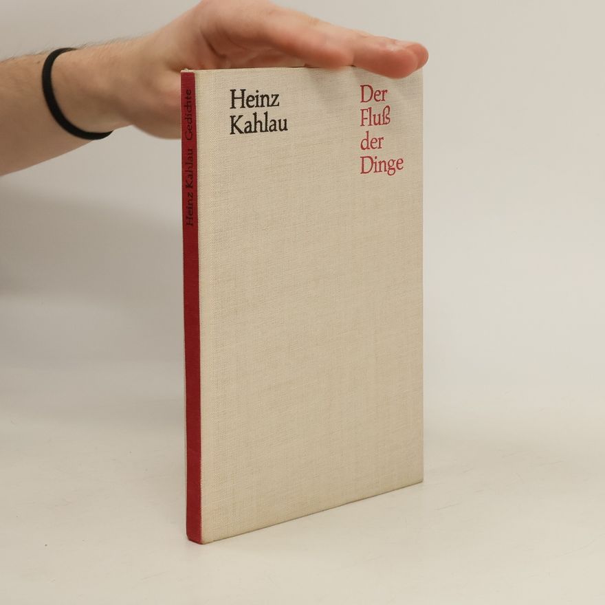 Heinz Kahlau Der Fluß der Dinge