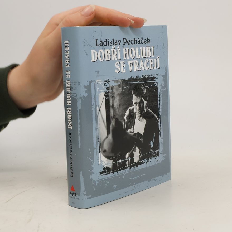 Ladislav Pecháček Dobří holubi se vracejí