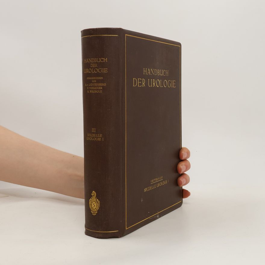 Autorenkollektiv Handbuch der Urologie 1. Allgemeine Urologie