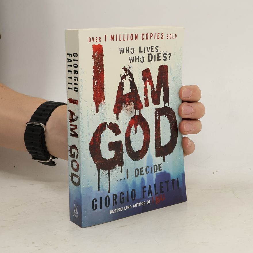 Giorgio Faletti I Am God. Who Lives ... Who Dies?