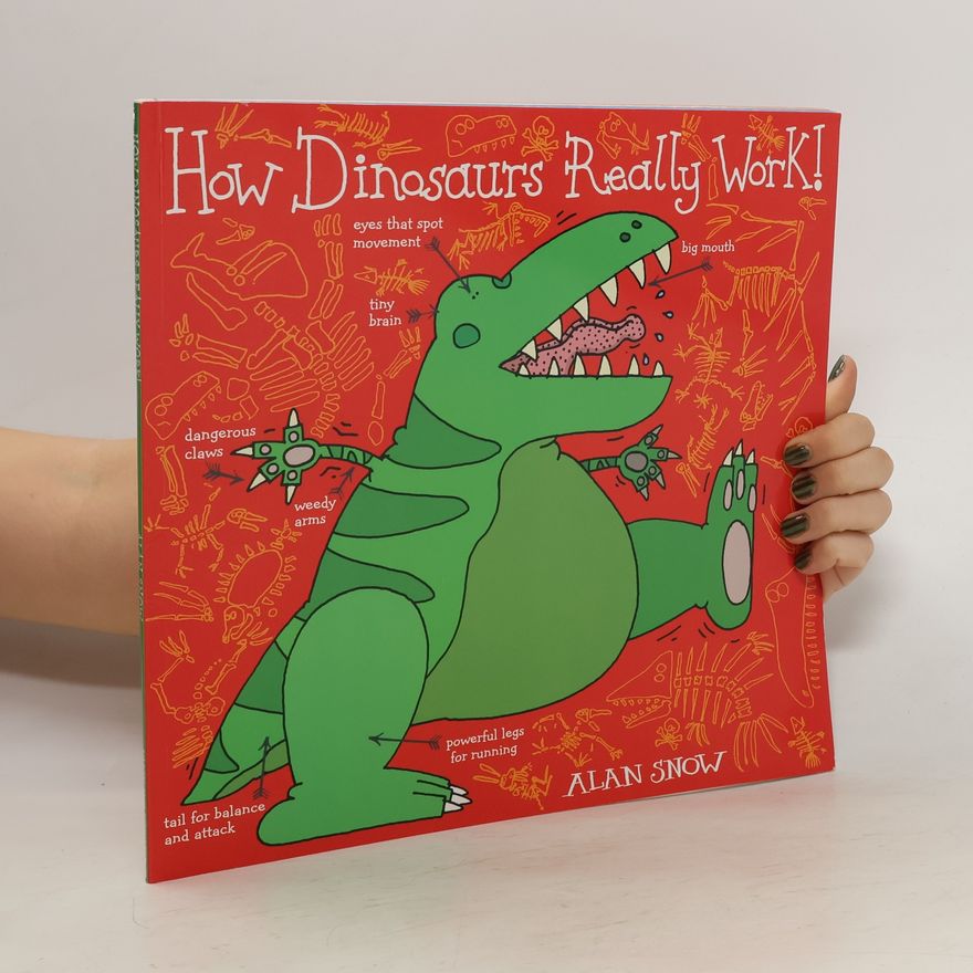 Alan Snow How Dinosaurs Really Work