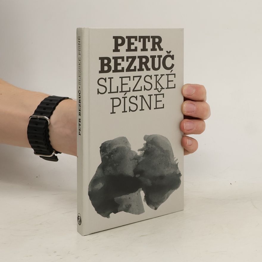 Petr Bezruč Slezské písně