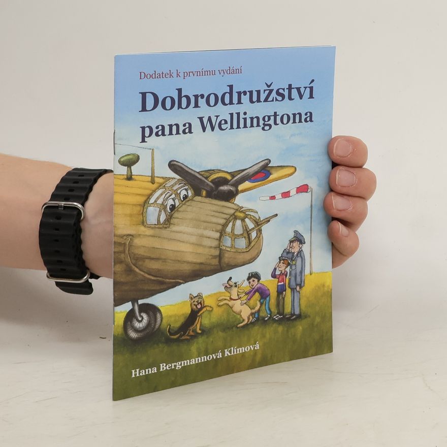 Hana Bergmannová Klímová Dobrodružství pana Wellingtona