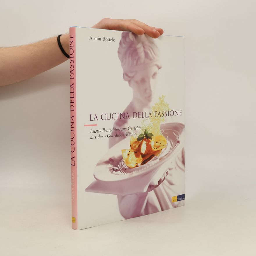 Armin Röttele La cucina della passione
