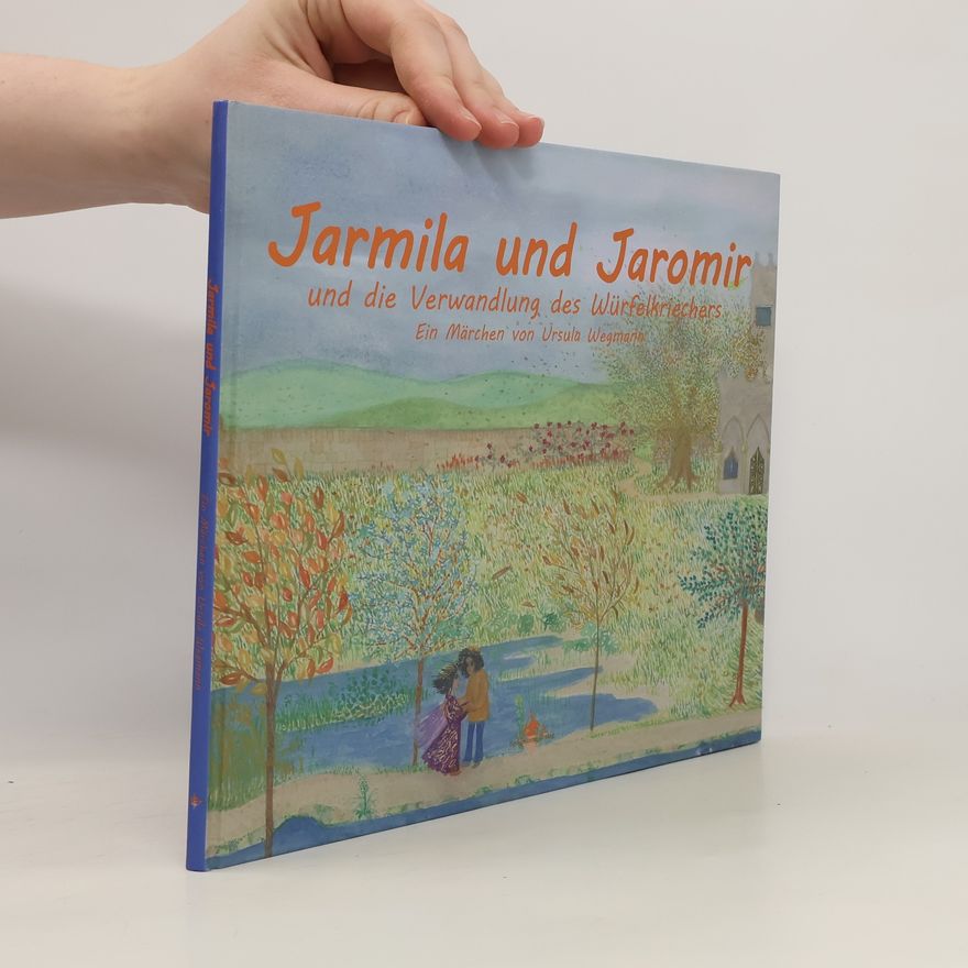 Ursula Wegmann Jarmila und Jaromir und die Verwandlung des Würfelkriechers