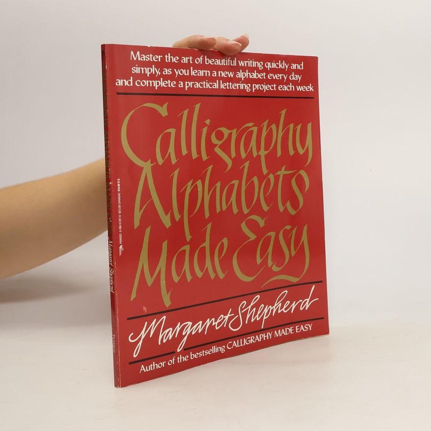 Margaret Shepherd Calligraphy Alphabets Made Easy