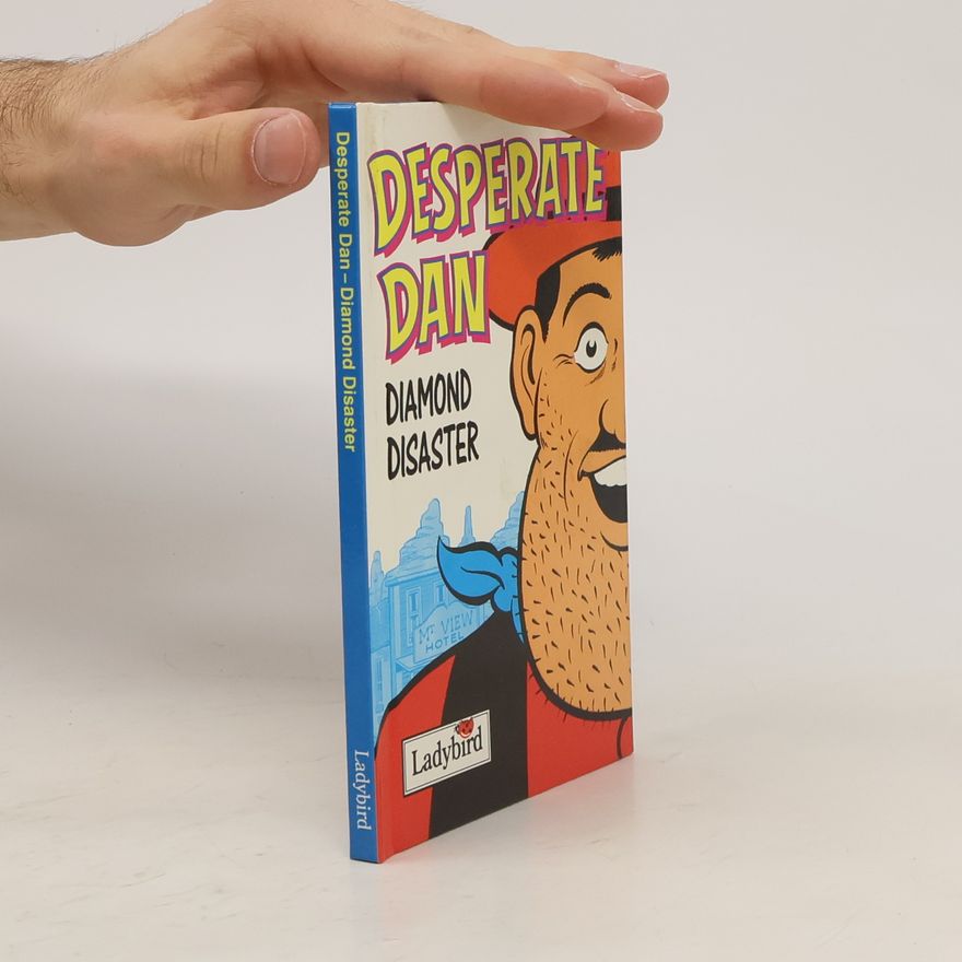 Kolektív autorov Desperate Dan. Diamond Disaster