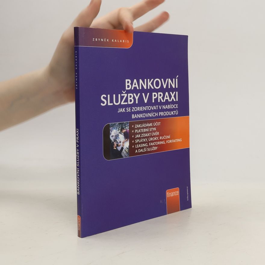 Zbyněk Kalabis Bankovní služby v praxi