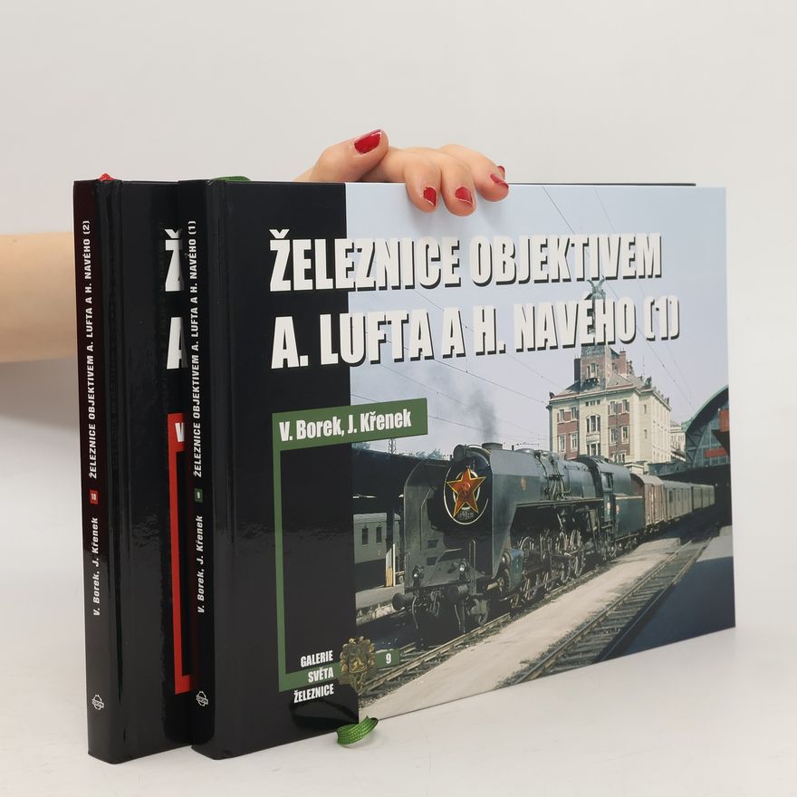 Vladislav Borek Železnice objektivem A. Lufta a H. Navého (2)