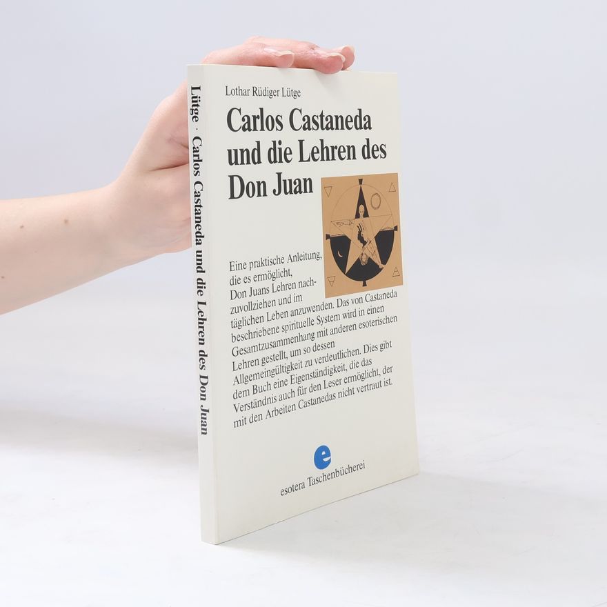 Lothar-Rüdiger Lütge Carlos Castaneda und die Lehren des Don Juan