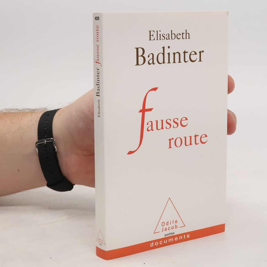 Élisabeth Badinter Fausse Route