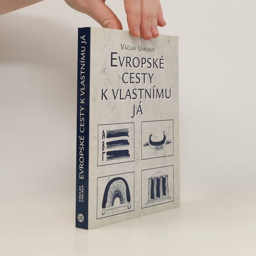 Václav Umlauf Evropské cesty k vlastnímu Já