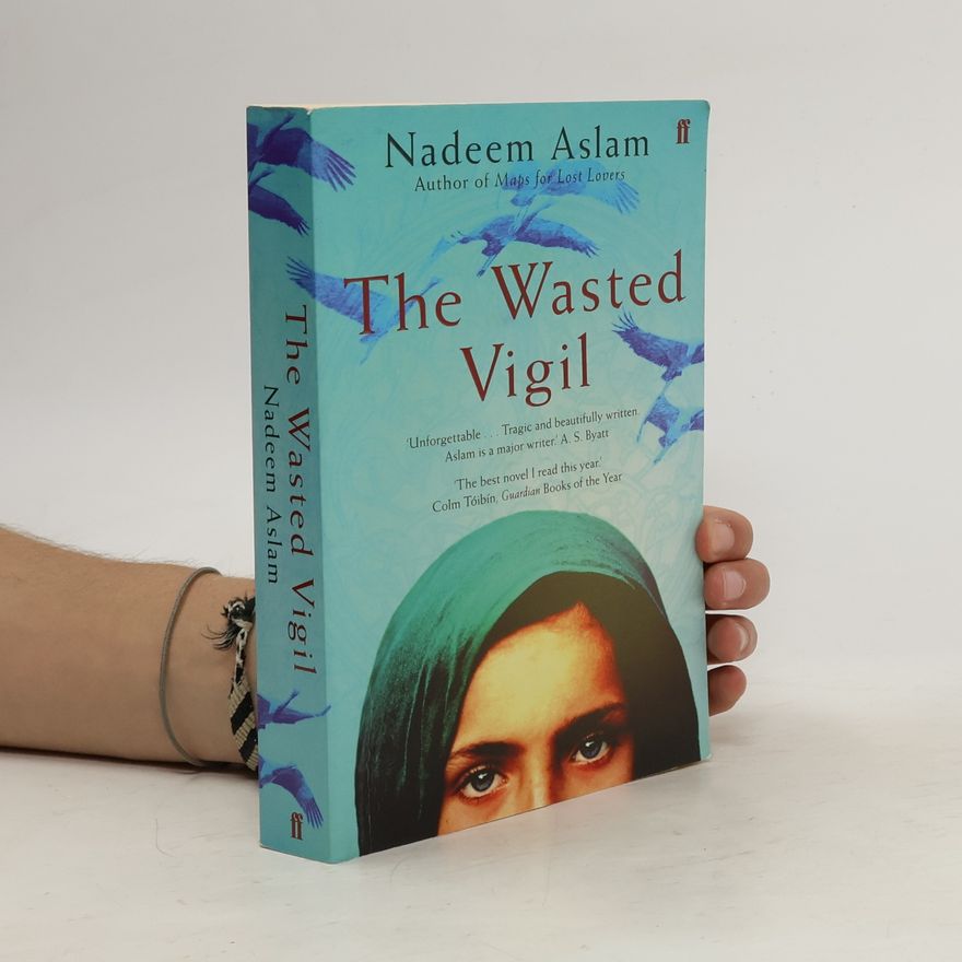 Nadeem Aslam The Wasted Vigil