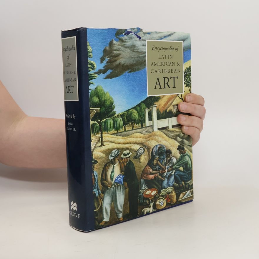 Jane Turner Encyclopedia of Latin American & Caribbean Art