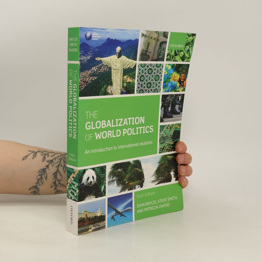 John Baylis The globalization of world politics: an introduction to international relations