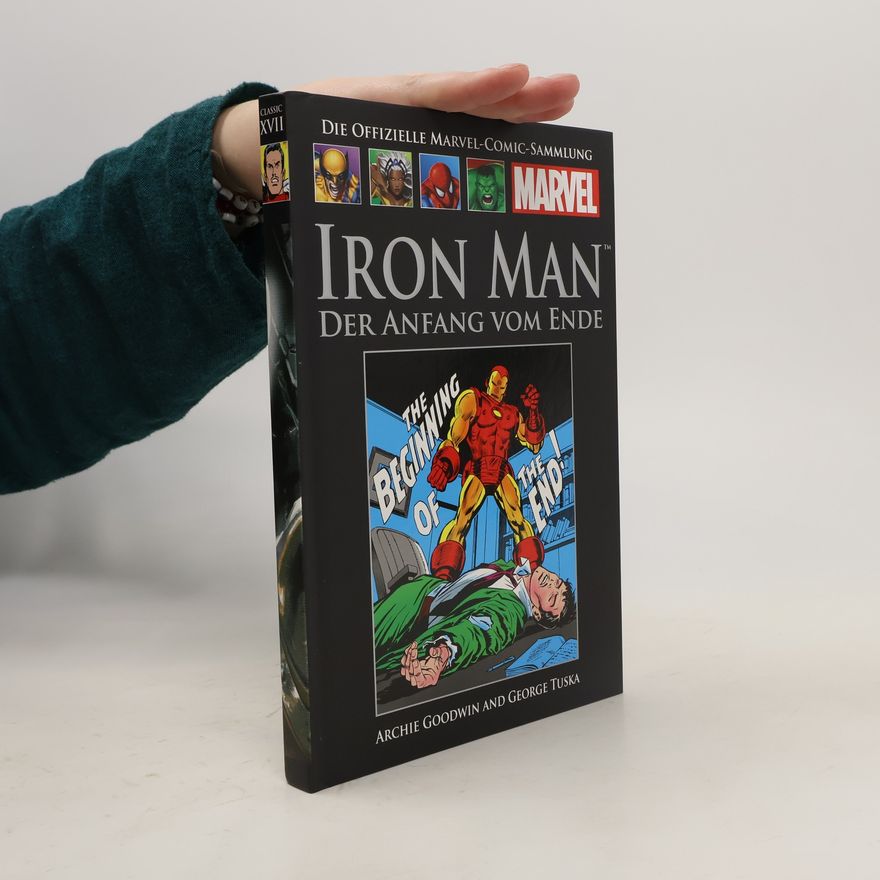 George Tuska Die offizielle Marvel-Comic-Sammlung Classic XVII. Iron Man: Der Anfang vom Ende