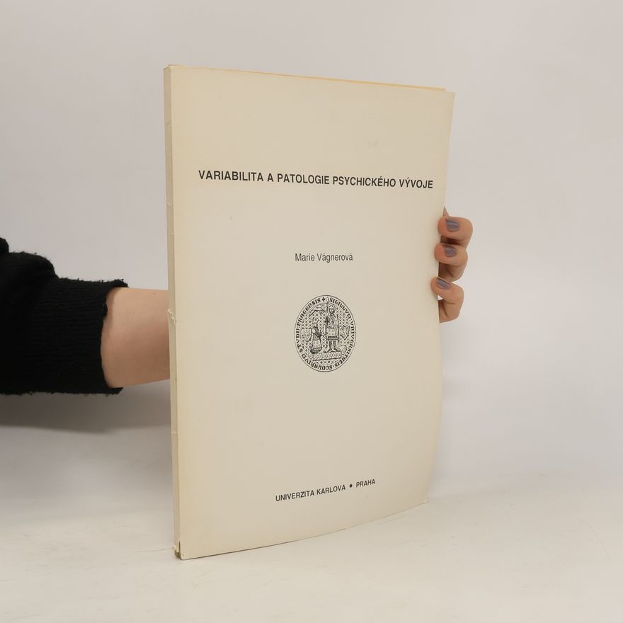 Marie Vágnerová Variabilita a patologie psychického vývoje