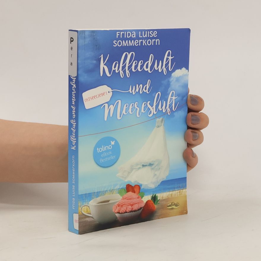 Frida Luise Sommerkorn Ostseeliebe - Trilogie/Kaffeeduft und Meeresluft